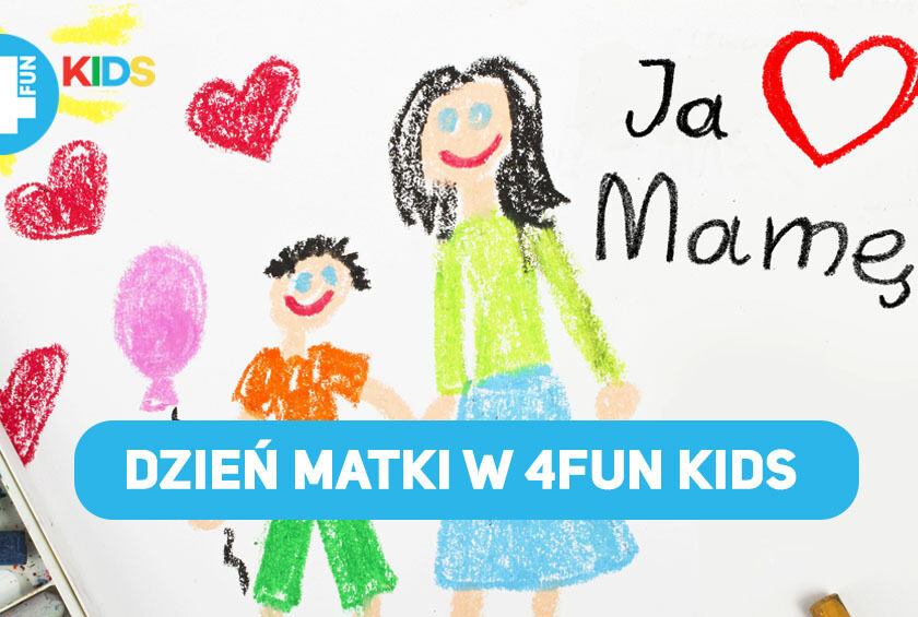 Świętujcie Dzień Matki 2021 w 4FUN KIDS! Czekają nagrody!