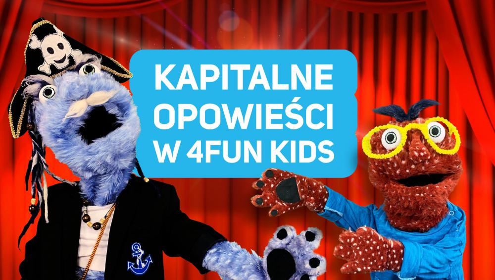 Kapitalne Opowieści w 4FUN KIDS