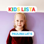 KIDS LISTA: Twoje dziecko prezenterem 4FUN KIDS! W tym tygodniu Paulina z Kamieńszczyzny