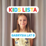 KIDS LISTA: Twoje dziecko prezenterem 4FUN KIDS! W tym tygodniu Gabrysia z Krusz