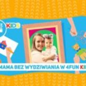 Edukacja bez nudy z Mamą bez wydziwiania. Nowy program w 4FUN KIDS!
