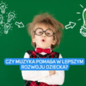 Muzyka, ruch i nauka – jak bawić się z dzieckiem przy muzyce?